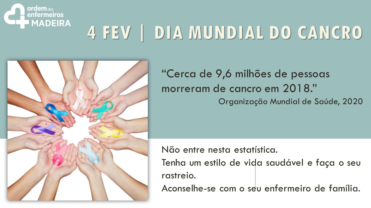 Fev Dia Mundial Do Cancro Ordem Dos Enfermeiros Regi O Aut Noma