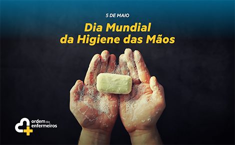 DGS assinala Dia Mundial da Higiene das Mãos Ordem dos Enfermeiros