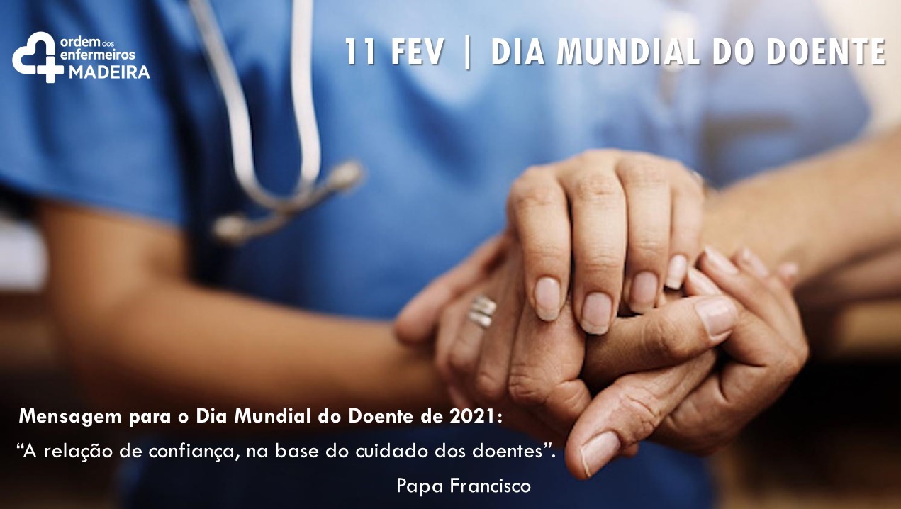 11FEV Dia Mundial do Doente Ordem dos Enfermeiros Região autónoma